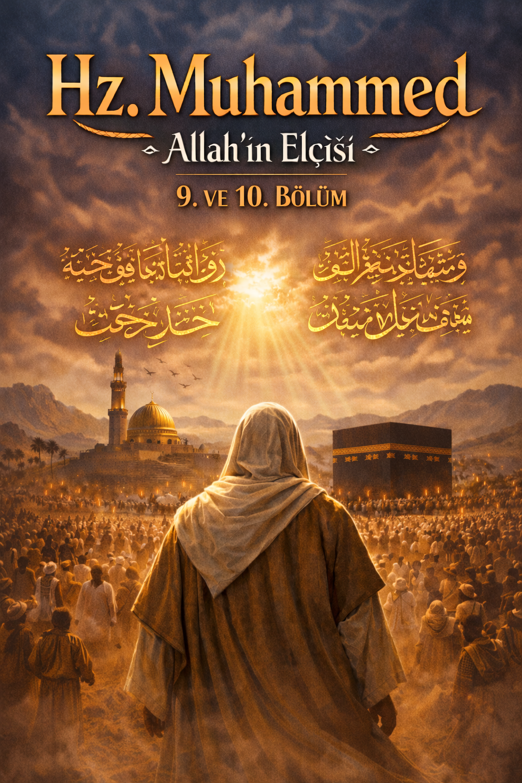 Hz. Muhammed: Allah'ın Elçisi | 9. ve 10. Bölüm